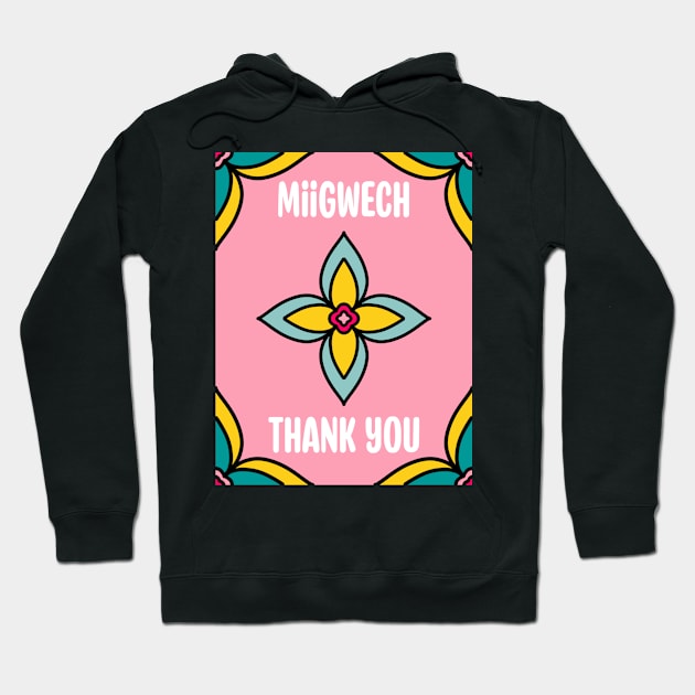 Thank You Ojibwe Hoodie by Niibidoon